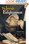 The Jewish Enlightenment (Jewish Culture and Contexts)
