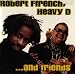 Robert Ffrench, Heavy D, and Friends
