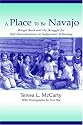 A Place to Be Navajo: Rough Rock and the Struggle for Self-determination in Indigenous Schooling (Sociocultural, Political & Historical Studies in ... and Historical Studies in Education Series)