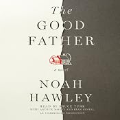 The Good Father: A Novel | [Noah Hawley]