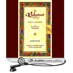 The Rubaiyat of Omar Khayyam Explained