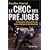 Le choc des pr�jug�s : L'impasse des postures s�curitaires et victimaires