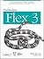 Programming Flex 3: The Comprehensive Guide to Creating Rich Internet Applications with Adobe Flex (Programming)
