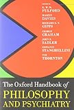 The Oxford handbook of philosophy and psychiatry