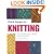 Field Guide to Knitting: How to Identify, Select, and Create Virtually Every Stitch (Field Guide To...)
