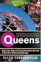 Queens: What to Do, Where to Go (and How Not to Get Lost) in New York's Undiscovered Borough