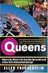 Queens: What to Do, Where to Go (and How Not to Get Lost) in New York's Undiscovered Borough