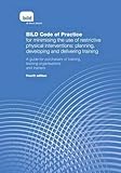BILD code of practice for minimising the use of restrictive physical interventions : planning, developing and delivering training : a guide for purchasers of training, training organisations and train