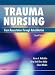 Trauma Nursing: From Resuscitation Through Rehabilitation, 4e