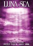The End of the Dream ZEPP TOUR 2012「降臨」 [DVD]