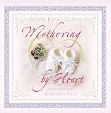 Mothering by Heart