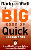 The Big Book of Quick Crosswords: Volume 2: A New Compilation of 400 Daily Mail Crosswords