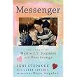 Messenger: The Legacy of Mattie J.T. Stepanek and Heartsongs ~ Jeni Stepanek