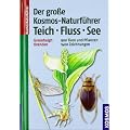 Der gro�e Kosmos-Naturf�hrer Teich, Fluss, See: 900 Tiere und Pflanzen, 1400 Zeichnungen