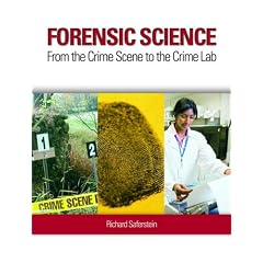 Forensic Science: From the Crime Scene to the Crime Lab