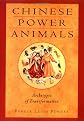 Chinese Power Animals: Archetypes of Transformation