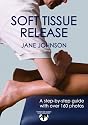 Soft Tissue Release: Hands-on Guides for Therapists
