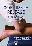 Soft Tissue Release: Hands-on Guides for Therapists