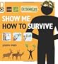 Show Me How to Survive: The Handbook for the Modern Hero