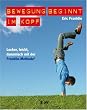 Bewegung beginnt im Kopf: Locker, leicht, dynamisch mit der Franklin-Methode