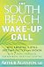 Books : The South Beach Wake-Up Call: Why America Is Still Getting Fatter and Sicker, Plus 7 Simple Strategies for Reversing Our Toxic Lifestyle [Hardcover]
