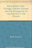 The word made flesh : the Chicago 