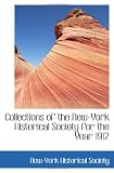 Collections of the New-York Historical Society for the Year 1912