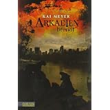 Arkadien, Band 2: Arkadien brenntvon "Kai Meyer"