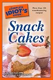 The Complete Idiot s Guide to Snack Cakes
