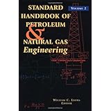 Standard Handbook of Petroleum and Natural Gas Engineering: Volume 2, Sixth Edition
