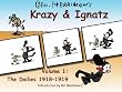 Krazy & Ignatz, The Dailies.  Vol 1. 1918 -1919