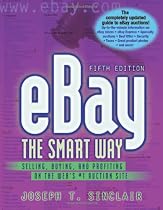 eBay the Smart Way: Selling, Buying, and Profiting on the Web's #1 Auction Site