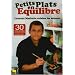 Petits plats en �quilibre : Laurent Mariotte cuisine les saisons : Avec 30 fiches recettes Automne/Hiver