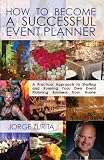 How to Become a Successful Event Planner How to Become a Successful Event Planner