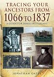 Tracing your ancestors from 1066 to 1837 : a guide for family historians