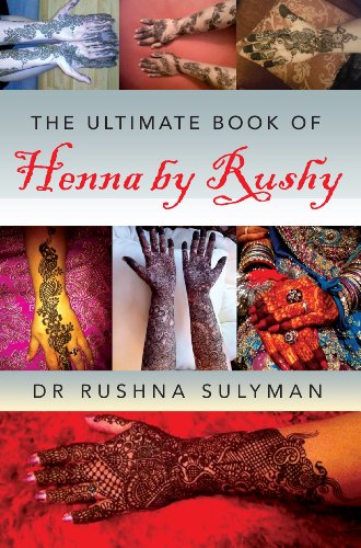 The Ultimate book of Henna by Rushy