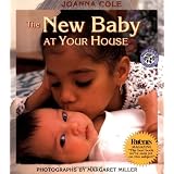 The New Baby at Your Houseby Joanna Cole