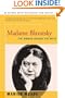 Madame Blavatsky: The Woman Behind the Myth