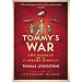 Tommy's War: A First World War Diary 1913--1918