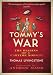 Tommy's War: A First World War Diary 1913--1918