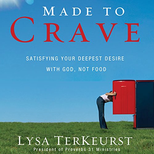 Download Made to Crave: Satisfying Your Deepest Desire with God, Not Food Download Made to Crave: Satisfying Your Deepest Desire with God, Not Food