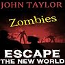 Zombies: Escape: The New World, Book 2