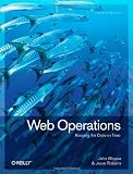 Web Operations: Keeping the Data On Time