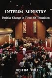Interim Ministry: Positive Change in Times of Transition