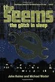 The Seems: The Glitch in Sleep