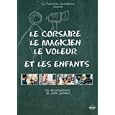 Le corsaire, le magicien, le voleur et les enfants
