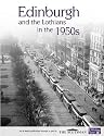 Edinburgh and the Lothians in the 1950s