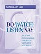 Do-Watch-Listen-Say: Social and Communication Intervention for Children With Autism