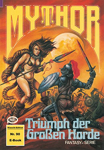 Mythor 90: Triumph der Großen Horde (German Edition)