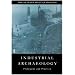 Industrial Archaeology (primarily iron and steel)